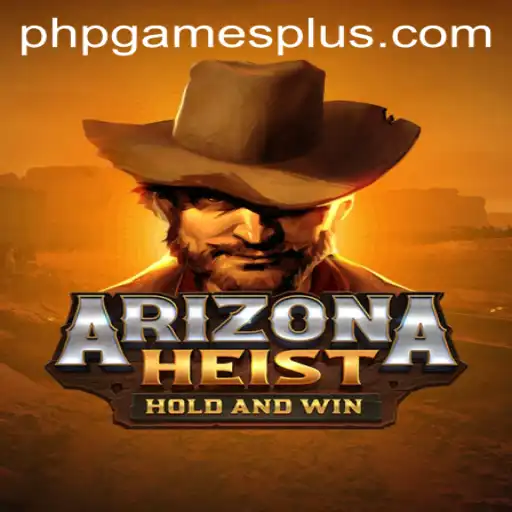 ArizonaHeist: A Thrilling Desert Adventure in the World of phpgames