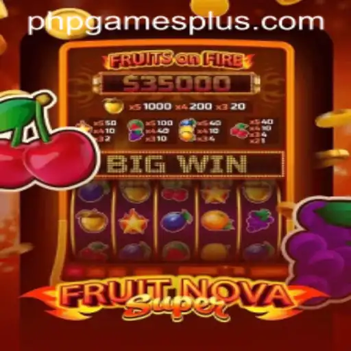 Mastering FruitNovaSuper: A Deep Dive into the Exciting PHP Game Phenomenon
